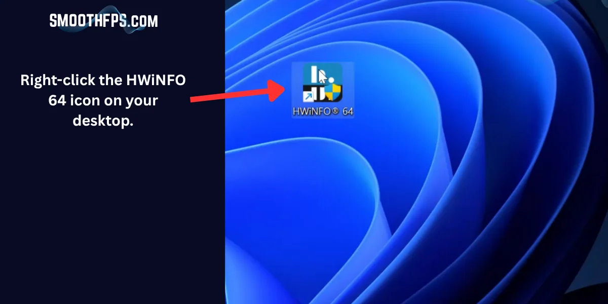Step 1: Right-clicking the HWiNFO 64 desktop icon to launch the hardware monitor