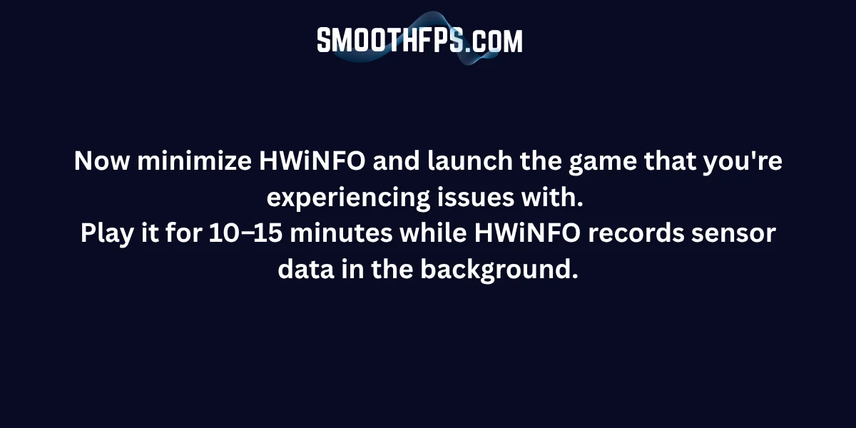 Step 14: Minimizing HWiNFO and launching a game while sensor logging runs in the background